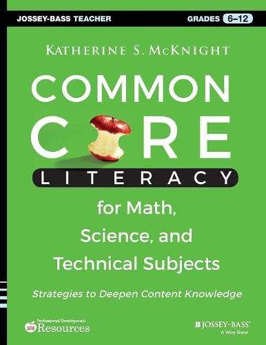 Бумажная книга «Common Core Literacy for Math, Science, and Technical Subjects: Strategies to Deepen Content Knowledge (Grades 6-12)», автор Кэтрин С. Макнайт - фото №1