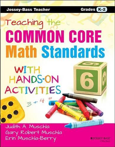 Паперова книга «Teaching the Common Core Math Standards with Hands-On Activities, Grades K-2», авторів Ерін Мушла, Гері Р. Мушла, Джудіт А. Мушла - фото №1