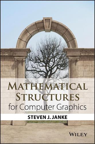Паперова книга «Mathematical Structures for Computer Graphics», автор Стівен Дж. Джанке - фото №1