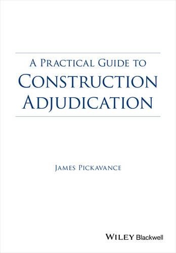 Паперова книга «A Practical Guide to Construction Adjudication», автор Джеймс Пікаванс - фото №1