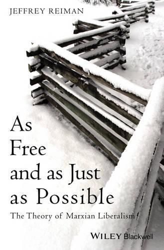 Бумажная книга «As Free and as Just as Possible: The Theory of Marxian Liberalism», автор Джеффри Рейман - фото №1