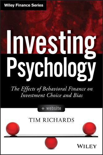 Паперова книга «Investing Psychology, + Website: The Effects of Behavioral Finance on Investment Choice and Bias», автор Тім Річардс - фото №1