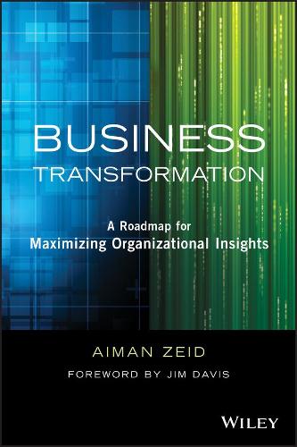 [object Object] «Business Transformation: A Roadmap for Maximizing Organizational Insights», автор Айман Зейд - фото №1