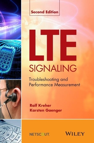 Паперова книга «LTE Signaling: Troubleshooting and Performance Measurement», авторів Карстен Генгер, Ральф Крехер - фото №1