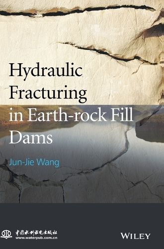 Паперова книга «Hydraulic Fracturing in Earth-rock Fill Dams», автор Дзюн-Цзе Ван - фото №1