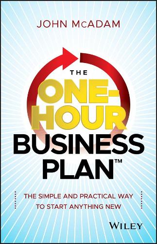 Паперова книга «The One-Hour Business Plan: The Simple and Practical Way to Start Anything New», автор Джон Макадам - фото №1