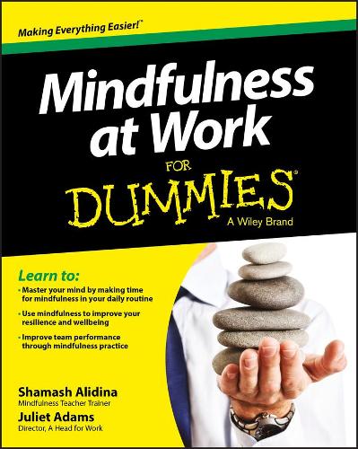 Бумажная книга «Mindfulness at Work For Dummies», авторов Джульетта Адамс, Шамаш Алидина - фото №1