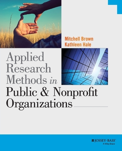 [object Object] «Applied Research Methods in Public and Nonprofit Organizations», автор Митчелл Браун - фото №1