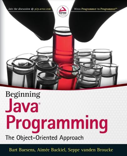 [object Object] «Beginning Java Programming: The Object-Oriented Approach», авторів Еймі Бекіл, Барт Бесенс, Сеппе ван ден Бруке - фото №1
