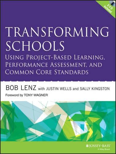 [object Object] «Transforming Schools Using Project-Based Learning, Performance Assessment, and Common Core Standards», авторів Боб Ленц, Джастін Уеллс, Саллі Кінгстон - фото №1