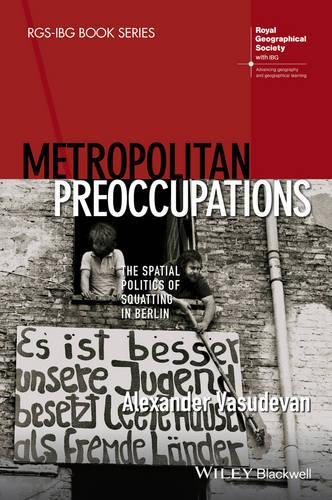 [object Object] «Metropolitan Preoccupations: The Spatial Politics of Squatting in Berlin», автор Александр Васудеван - фото №1