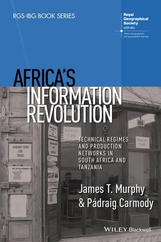 Бумажная книга «Africa's Information Revolution: Technical Regimes and Production Networks in South Africa and Tanzania», авторов Джеймс Т. Мерфи, Падрайг Р. Кармоди - фото №1