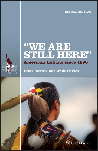 Бумажная книга «"We Are Still Here": American Indians Since 1890», авторов Питер Айверсон, Уэйд Дэвис - фото №1