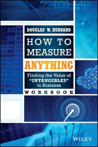 Бумажная книга «How to Measure Anything Workbook: Finding the Value of Intangibles in Business», автор Дуглас В. Хаббард - фото №1