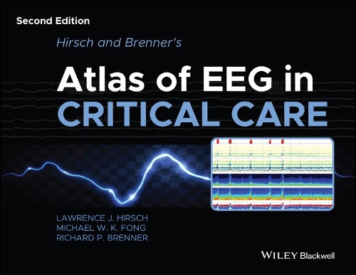 Бумажная книга «Hirsch and Brenner's Atlas of EEG in Critical Care», авторов Лоуренс Дж. Хирш, Майкл В. К. Фонг, Ричард П. Бреннер - фото №1