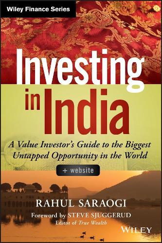 Бумажная книга «Investing in India, + Website: A Value Investor's Guide to the Biggest Untapped Opportunity in the World», автор Рахул Сараоги - фото №1