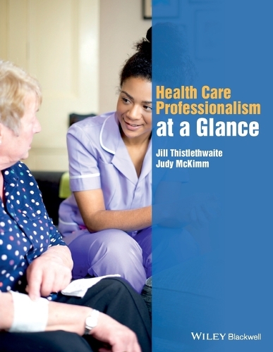 Паперова книга «Health Care Professionalism at a Glance», авторів Джилл Тістлетвейт, Джуді МакКімм - фото №1