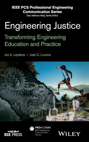 Паперова книга «Engineering Justice: Transforming Engineering Education and Practice», авторів Джон А. Лейденс, Хуан К. Лусена - фото №1