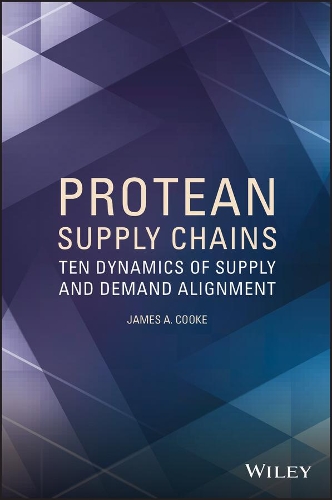 Паперова книга «Protean Supply Chains: Ten Dynamics of Supply and Demand Alignment», автор Джеймс А. Кук - фото №1