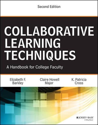 Паперова книга «Collaborative Learning Techniques: A Handbook for College Faculty», авторів Клер Г. Мейджор, Елізабет Ф. Барклі, K. Патриція Кросс - фото №1