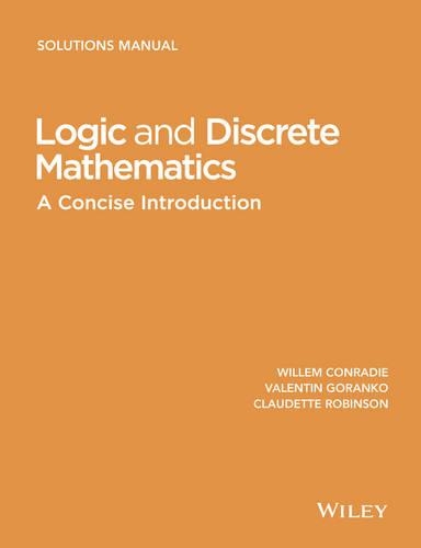 Бумажная книга «Logic and Discrete Mathematics: A Concise Introduction, Solutions Manual», авторов Клодетт Робинсон, Валентин Горанко, Виллем Конради - фото №1