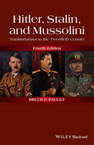 Бумажная книга «Hitler, Stalin, and Mussolini: Totalitarianism in the Twentieth Century», автор Брюс Ф. Поули - фото №1