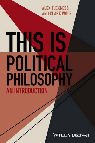 Бумажная книга «This Is Political Philosophy: An Introduction», авторов Алекс Такнесс, Кларк Вульф - фото №1