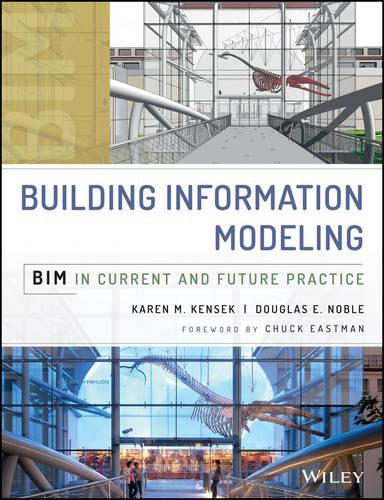 [object Object] «Building Information Modeling: BIM in Current and Future Practice», авторів Дуглас Ноубл, Карен Кенсек - фото №1