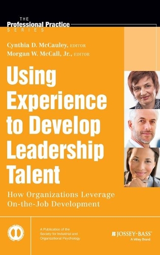 Паперова книга «Using Experience to Develop Leadership Talent: How Organizations Leverage On-the-Job Development», авторів Синтія Д. МакКоулі, Морган В. Макколл-молодший - фото №1