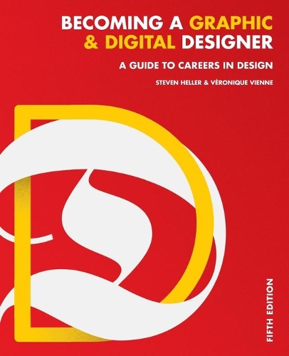 Бумажная книга «Becoming a Graphic and Digital Designer: A Guide to Careers in Design», авторов Стивен Хеллер, Вероник Вьенн - фото №1