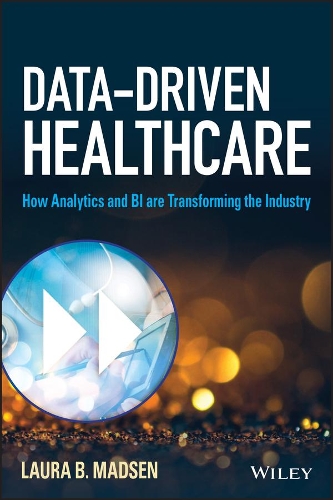 [object Object] «Data-Driven Healthcare: How Analytics and BI are Transforming the Industry», автор Лаура Б. Медсен - фото №1