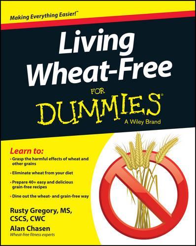 Бумажная книга «Living Wheat-Free For Dummies», авторов Алан Чейзен, Расти Грегори - фото №1