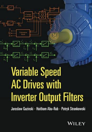 Паперова книга «Variable Speed AC Drives with Inverter Output Filters», авторів Хайтам Абу-Руб, Ярослав Гузінські, Патрик Странковський - фото №1