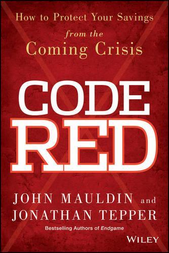 Паперова книга «Code Red: How to Protect Your Savings From the Coming Crisis», авторів Джон Молдін, Джонатан Теппер - фото №1