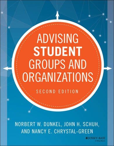 Паперова книга «Advising Student Groups and Organizations», авторів Джон Х. Шух, Ненсі Е. Крістал-Грін, Норберт В. Дункель - фото №1