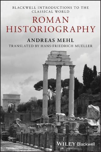 Паперова книга «Roman Historiography: An Introduction to its Basic Aspects and Development», автор Андреас Мель - фото №1