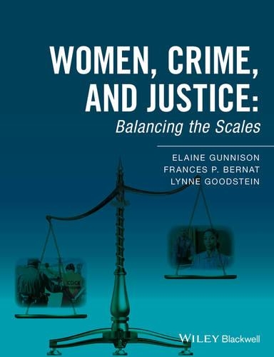 Бумажная книга «Women, Crime, and Justice: Balancing the Scales», авторов Элейн Ганнисон, Фрэнсис П. Бернат, Линн Гудштейн - фото №1