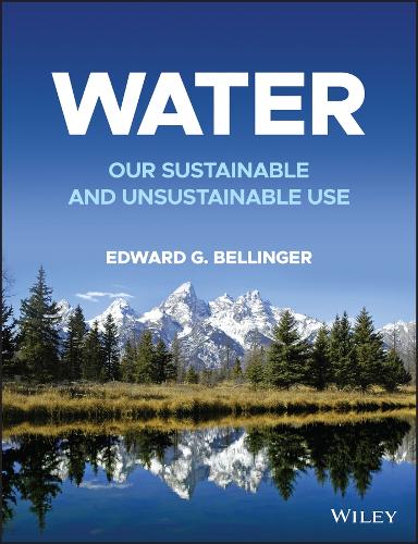 Паперова книга «Water: Our Sustainable and Unsustainable Use», автор Едвард Г. Беллінгер - фото №1