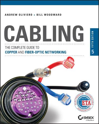 Паперова книга «Cabling: The Complete Guide to Copper and Fiber-Optic Networking», автор Білл Вудворд - фото №1