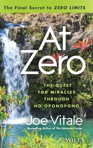 Бумажная книга «At Zero: The Final Secrets to "Zero Limits" The Quest for Miracles Through Ho'oponopono», автор Джо Витале - фото №1