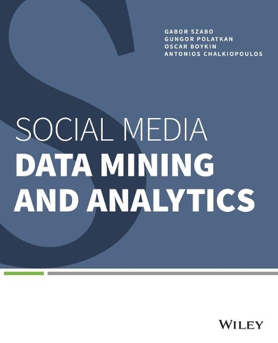 Паперова книга «Social Media Data Mining and Analytics», авторів Антоніос Чалкіопулос, Габор Сабо, Гунгор Полаткан, П. Оскар Бойкін - фото №1