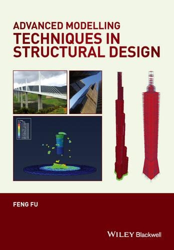 Паперова книга «Advanced Modelling Techniques in Structural Design», автор Фен Фу - фото №1