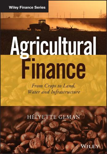 Бумажная книга «Agricultural Finance: From Crops to Land, Water and Infrastructure», автор Хельетт Геман - фото №1