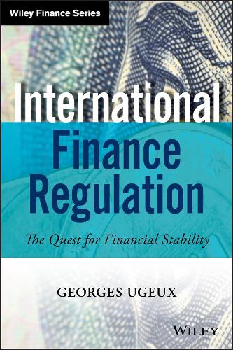 Бумажная книга «International Finance Regulation: The Quest for Financial Stability», автор Жорж Уге - фото №1