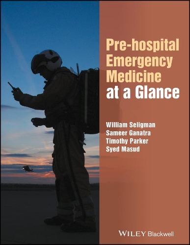 Бумажная книга «Pre-hospital Emergency Medicine at a Glance», авторов Самир Ганатра, Саид Масуд, Тимоти Паркер, Уильям Х. Селигман - фото №1