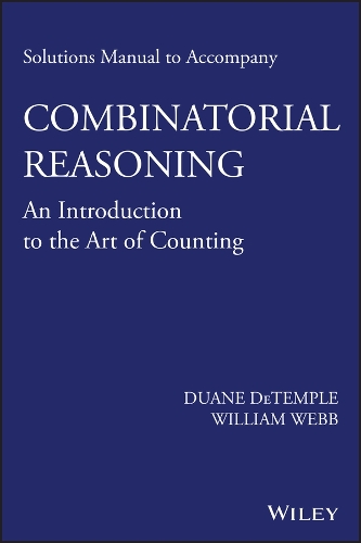 [object Object] «Solutions Manual to accompany Combinatorial Reasoning: An Introduction to the Art of Counting», авторів Дуейн ДеТемпл, Вільям Вебб - фото №1