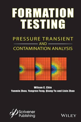 Паперова книга «Formation Testing: Pressure Transient and Contamination Analysis», авторів Лісін Чжао, Цянь Юй, Яньмін Чжоу, Юнгрен Фенг - фото №1