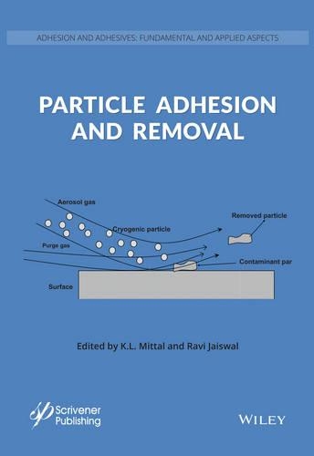 Паперова книга «Particle Adhesion and Removal», авторів K. Л. Міттал, Раві Джайсвал - фото №1