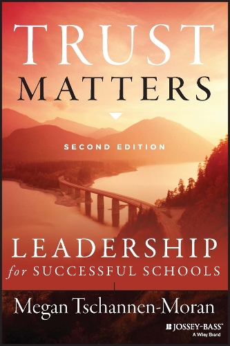 Бумажная книга «Trust Matters: Leadership for Successful Schools», автор Меган Тшаннен-Моран - фото №1
