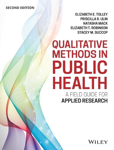 [object Object] «Qualitative Methods in Public Health: A Field Guide for Applied Research», авторів Елізабет Е. Толлі, Елізабет Т. Робінсон, Наташа Мак, Прісцилла Р. Улін, Стейсі М. Суккоп - фото №1